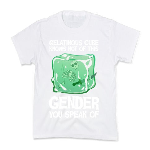 Gelatinous Cube Knows Not Of This Gender You Speak Of Kid's Tee